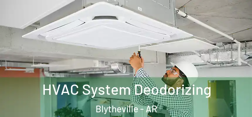  HVAC System Deodorizing Blytheville - AR